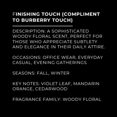 Finishing Touch | A Sophisticated Woody Floral Fragrance